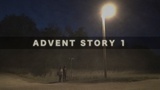 Advent Story 1 (Mini Movies)