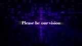 Be Our Vision (Mini Movies)