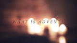 What is Advent? (Church Videos)