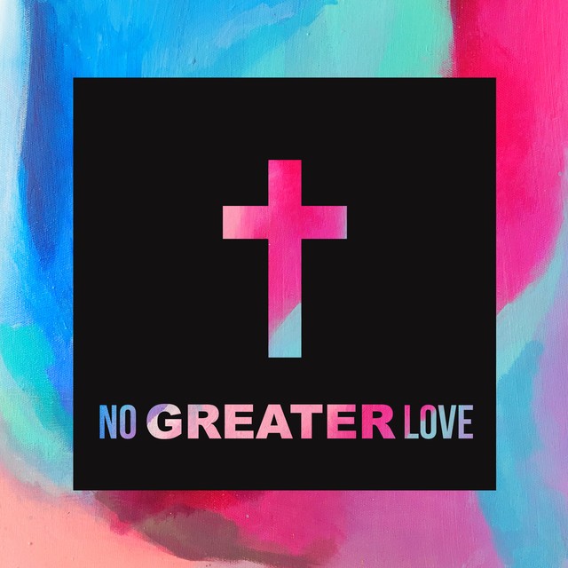 No Greater Love