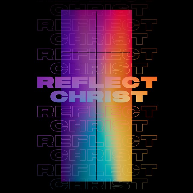 Reflect Christ