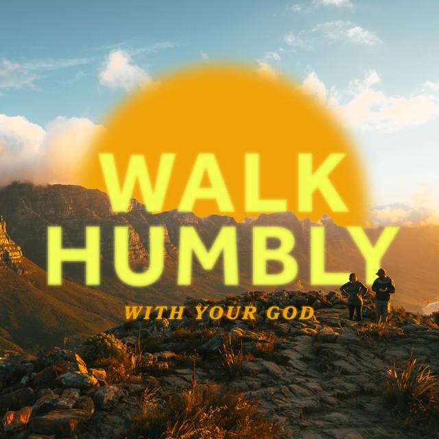 Walk Humbly