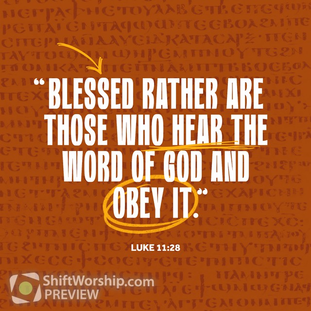 Luke 11:28 | Shift Worship