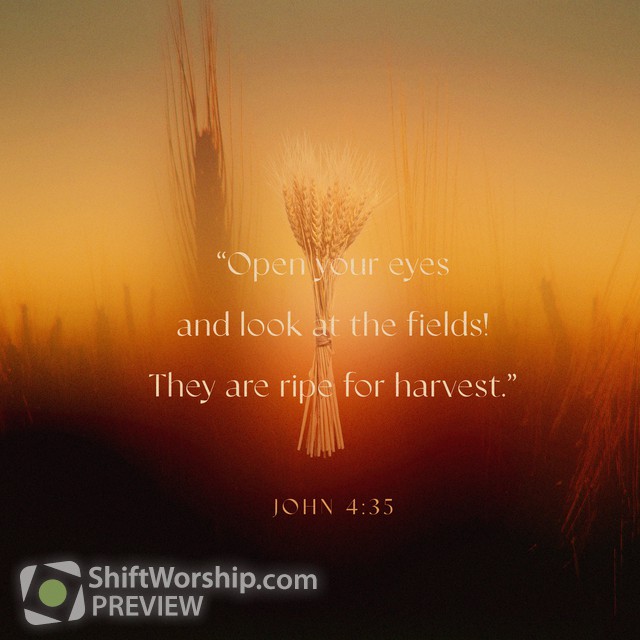 John 4:35 | Shift Worship