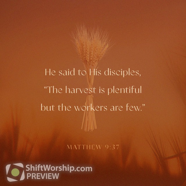 Matthew 9:37 | Shift Worship