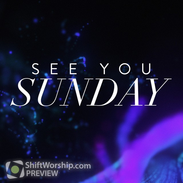 See You Sunday | Shift Worship