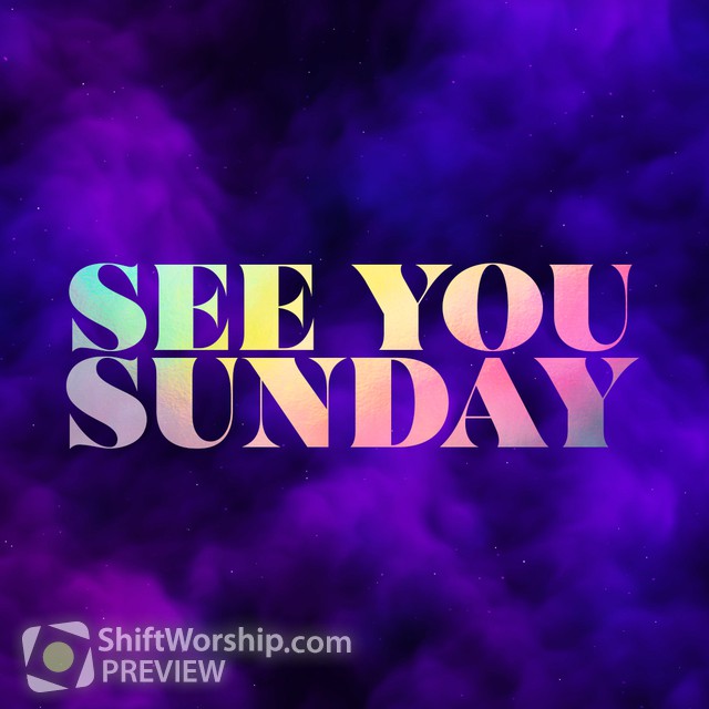 See You Sunday | Shift Worship