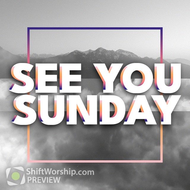 see-you-sunday-shift-worship