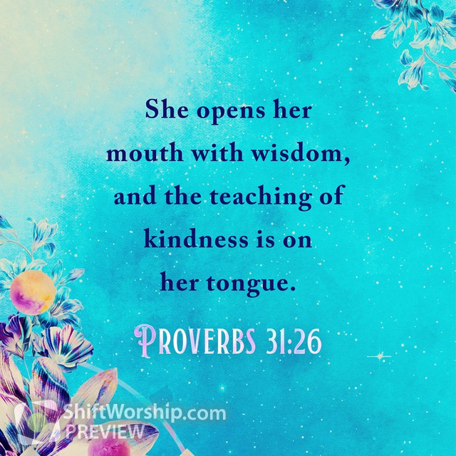 Proverbs 31:26 | Shift Worship