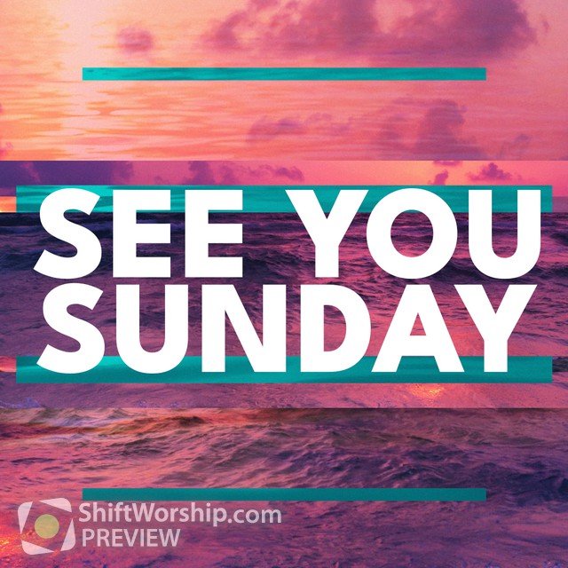 see-you-sunday-shift-worship