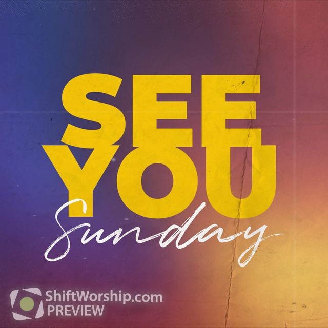 see-you-sunday-shift-worship