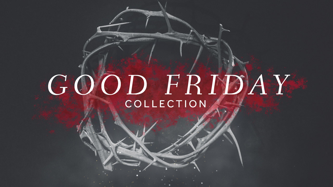 Good Friday  Collections  Shift Worship