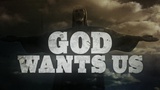 God Wants Us