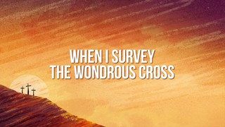 When I Survey the Wondrous Cross Instrumental