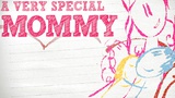 A Very Special Mommy