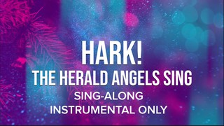 Hark The Herald Angels Sing-Along Instrumental