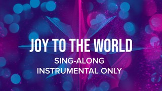 Joy To The World Sing-Along Instrumental